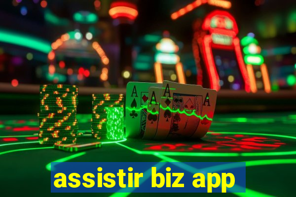 assistir biz app